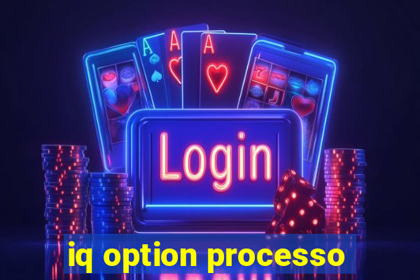 iq option processo